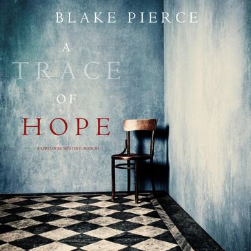 A Trace of Hope (a Keri Locke Mystery--Book #5) - Blake Pierce