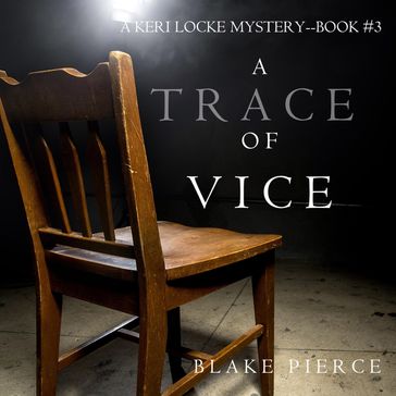 A Trace of Vice (a Keri Locke Mystery--Book #3) - Blake Pierce