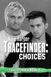 Tracefinder: Choices