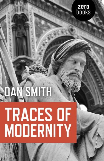 Traces of Modernity - Dan Smith