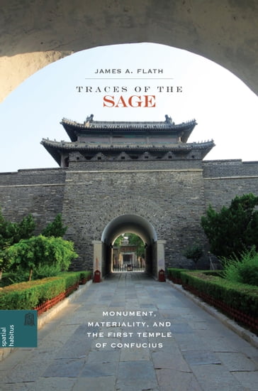 Traces of the Sage - James A. Flath - Ronald G. Knapp - Xing Ruan
