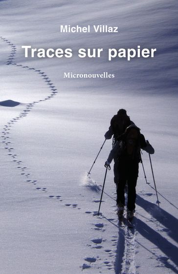 Traces sur papier - Michel Villaz