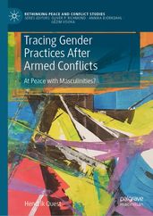 Tracing Gender Practices After Armed Conflicts