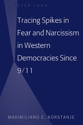 Tracing Spikes in Fear and Narcissism in Western Democracies Since 9/11