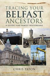 Tracing Your Belfast Ancestors