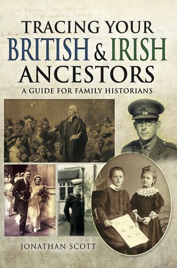 Tracing Your British and Irish Ancestors - Jonathan Scott