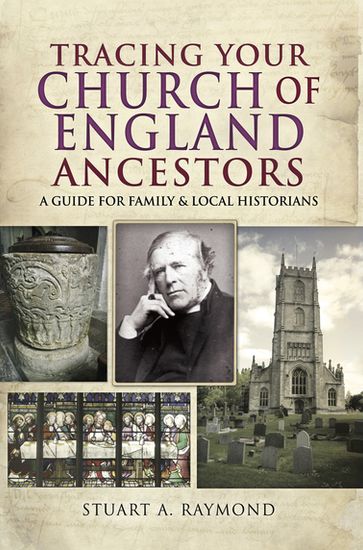 Tracing Your Church of England Ancestors - Stuart A. Raymond