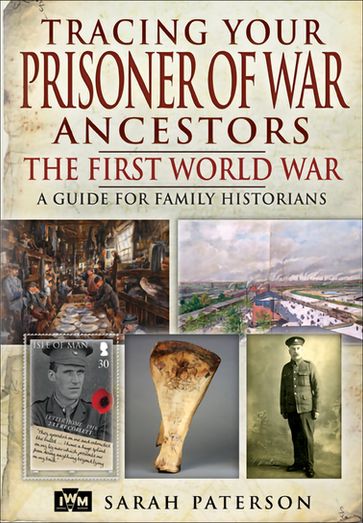 Tracing Your Prisoner of War Ancestors - Sarah Paterson