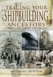 Tracing Your Shipbuilding Ancestors