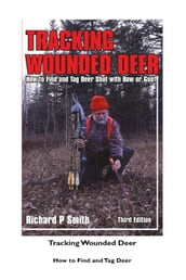 Tracking Wounded Deer, 3rd Edition