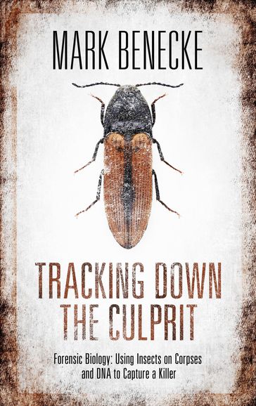 Tracking down the Culprit - Mark Benecke