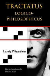 Tractatus Logico-Philosophicus (Chiron Academic Press - The Original Authoritative Edition)