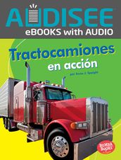 Tractocamiones en acción (Big Rigs on the Go)