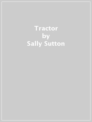 Tractor - Sally Sutton