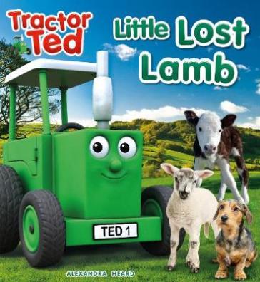 Tractor Ted Lost Little Lamb - Alexandra Heard