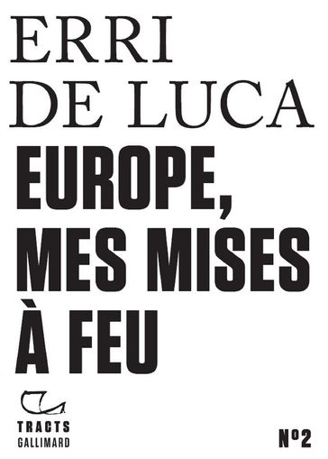 Tracts (N°2) - Europe, mes mises à feu - Erri De Luca