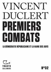 Tracts (N°32) - Premiers combats. La démocratie républicaine et la haine des juifs