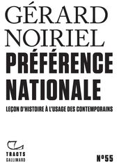 Tracts (N°55) - Préférence nationale. Leçon d histoire à l usage des contemporains