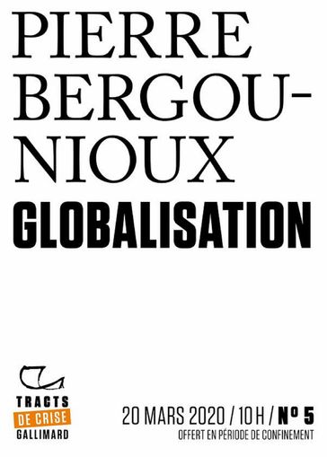 Tracts de Crise (N°05) - Globalisation - Pierre BERGOUNIOUX