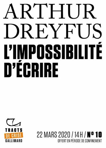 Tracts de Crise (N°10) - L'impossibilité d'écrire - Arthur Dreyfus