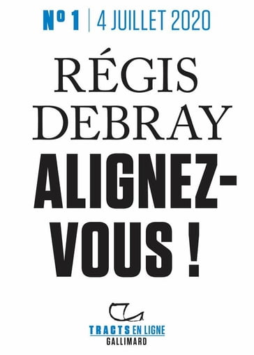 Tracts en ligne (N°01) - Alignez-vous ! - Régis Debray