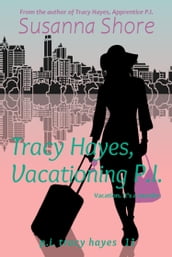 Tracy Hayes, Vacationing P.I. (P.I. Tracy Hayes 11)