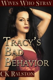 Tracy s Bad Behavior