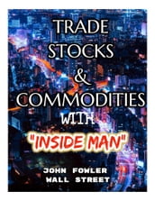 Trade Stocks & Commodities With Inside Man