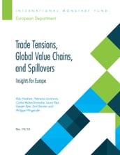 Trade Tensions, Global Value Chains, and Spillovers