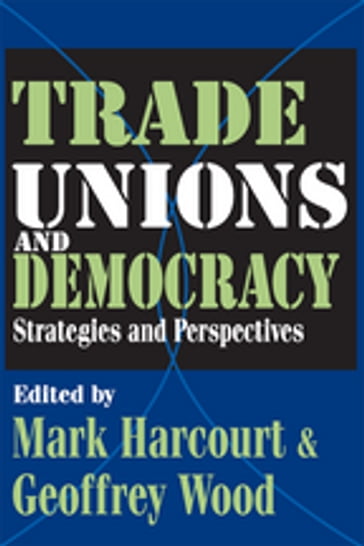 Trade Unions and Democracy - Geoffrey Wood