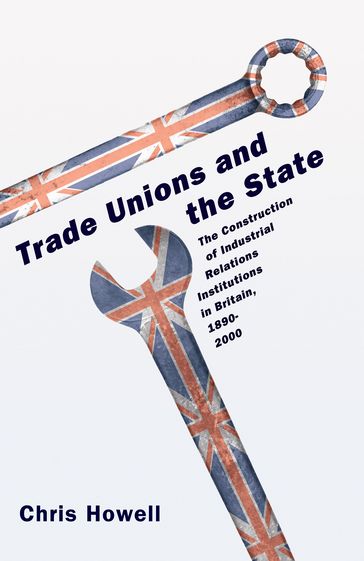 Trade Unions and the State - Chris Howell