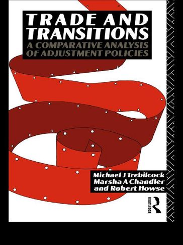 Trade and Transitions - Marsha Chandler - Michael Trebilcock - Robert Howse