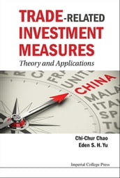 Trade-related Investment Measures: Theory And Applications