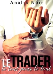 Le Trader: Le Tout Pour Le Tout