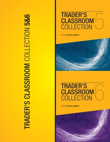 Trader's Classroom 5 & 6 - Jeffrey Kennedy