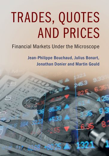 Trades, Quotes and Prices - Jean-Philippe Bouchaud - Jonathan Donier - Julius Bonart - Martin Gould