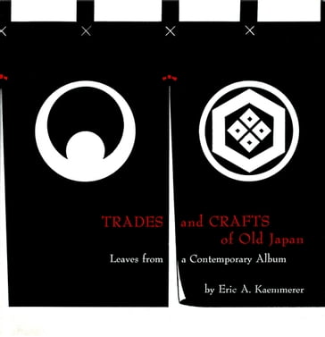 Trades and Crafts of Old Japan - Eric A. Kaemmerer