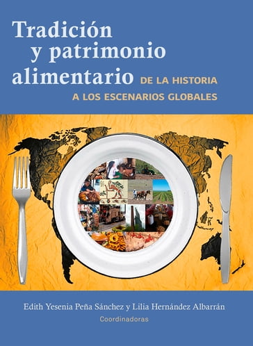 Tradición y patrimonio alimentario - Amalia Attolini Lecón - Arturo Mario Herrera Bautista - David Oseguera Parra - Edith Yesenia Peña Sánchez - Hernán Cornejo Velásquez - Jesús Contreras Hernández - Joan Ribas Serra - José Antonio Vázquez-Medina - José Luis López González - Lilia Fernández Souza - Lilia Hernández Albarrán - María Elisa Velázquez Gutiérrez - Miguel Ángel Damián Huato - Miriam Bertrán Vilà - Rafael Ortega Paczka - Ramón Vera-Herrera