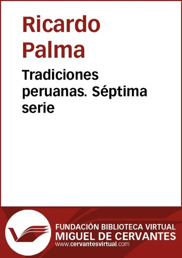 Tradiciones peruanas VII - Ricardo Palma