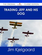 Trading Jeff and his Dog - The Original Classic Edition