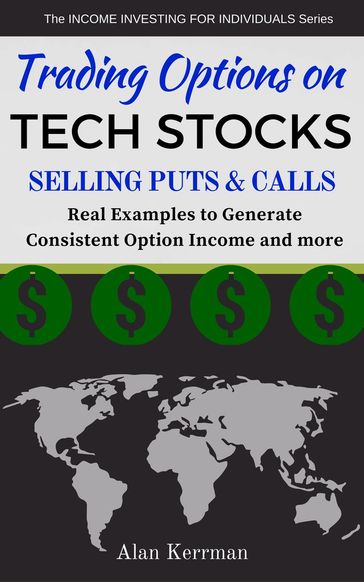 Trading Options on Tech Stocks - Selling Puts & Calls - Alan Kerrman