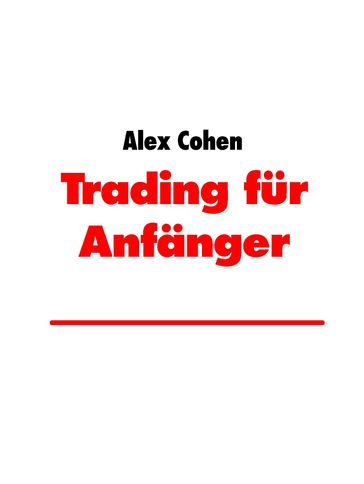 Trading für Anfänger - Alex Cohen