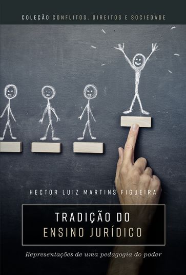 Tradição do ensino jurídico: representações de uma pedagogia do poder - Hector Luiz Martins Figueira