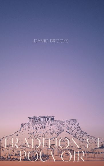 Tradition Et Pouvoir - David Brooks