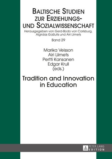 Tradition and Innovation in Education - Airi Liimets - Marika Veisson - Pertti Kansanen - Edgar Krull