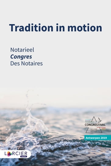 Tradition in motion - Notarieel Congres Antwerpen - Philippe Bosseler