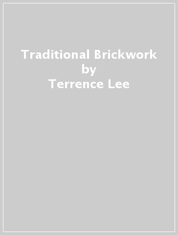 Traditional Brickwork - Terrence Lee