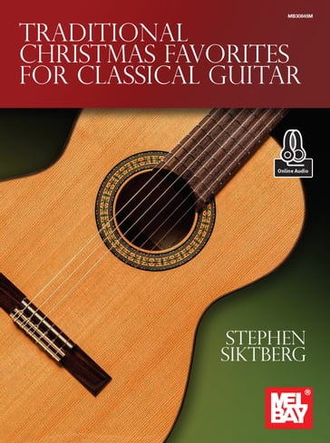 Traditional Christmas Favorites for Classical Guitar - Stephen Siktberg