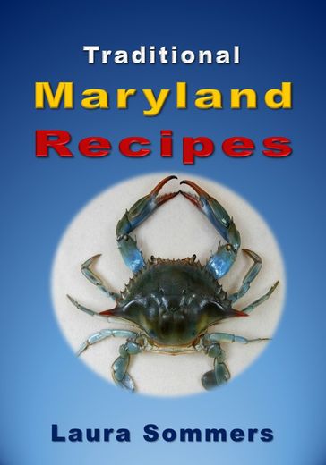 Traditional Maryland Recipes - Laura Sommers