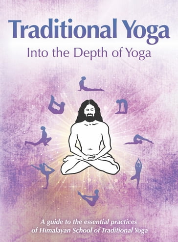 Traditional Yoga: Into the Depth of Yoga - Himalayan School of of Traditional Yoga